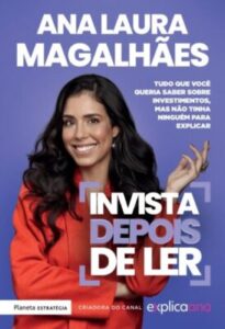 Dica de Livro: Invista depois de ler – Tudo o que você quer saber sobre investimentos
