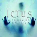 livro ICTUS: o prisioneiro sem nome