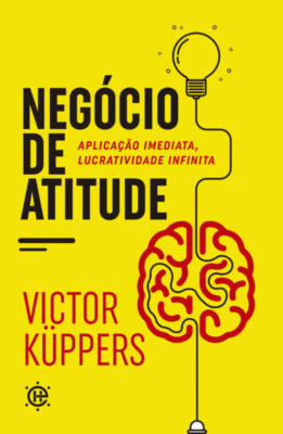 Livro:  Negócio de Atitude – Aplicação imediata, lucratividade infinita
