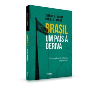 Livro: Brasil – Um país à deriva – Uma nação de privilégios e impunidade