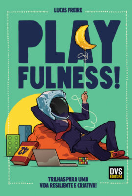 Livro: Playfulness – Trilhas para uma vida resiliente e criativa