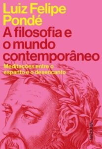 Livro: A filosofia e o mundo contemporâneo – Meditações entre o espanto e o desencanto