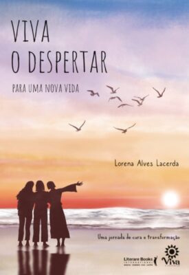 Livro: Viva o Despertar Para Uma Nova Vida 