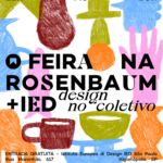 FEIRA NA ROSENBAUM ESTREIA NO IED - ISTITUTO EUROPEO DI DESIGN SPISTITUTO EUROPEO DI DESIGN SP