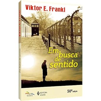 Em busca de sentido, de Viktor E. Frankl