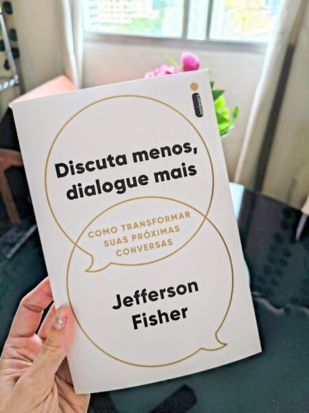 Resenha do livro "Discuta Menos, Dialogue Mais" – Jefferson Fisher | Editora Intrínseca