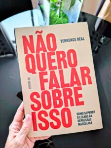 Resenha do livro “Não Quero Falar Sobre Isso” – Terrence Real | Editora Intrínseca