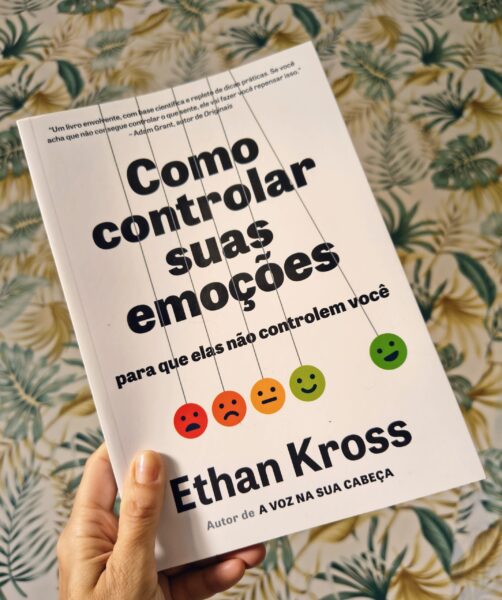 Como controlar suas emoções para que elas não controlem você – Resenha completa
