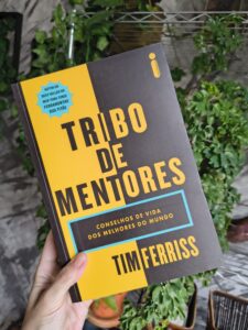 Resenha livro “Tribo de Mentores” de Tim Ferris