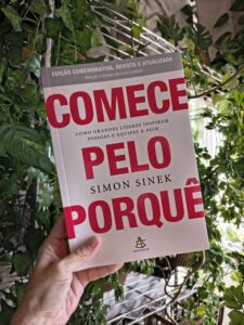 Resenha do livro “Comece pelo Porquê”, de Simon Sinek