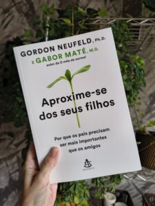 Gabor Maté: Aproxime-se dos Seus Filhos e a verdade sobre conexão que poucos percebem