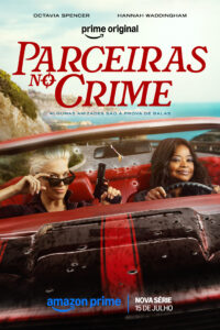 Parceiras No Crime – Prime Video Divulga Trailer E Cartaz