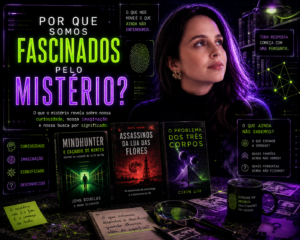 Por Que Somos Fascinados pelo Mistério?